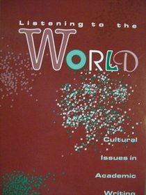 Listening to the World: Cultural Issues in Academic Writing