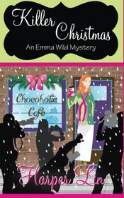 Killer Christmas (An Emma Wild Mystery) (Volume 1)