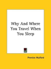 Why And Where You Travel When You Sleep