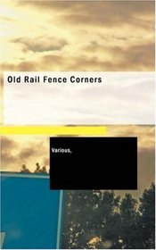 Old Rail Fence Corners: The A. B. C's. of Minnesota History