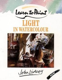 Learn to Paint Light in Watercolour (Collins Learn to Paint)
