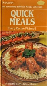 Quick Meals - The something different recipe collection - Every recipe pictured (The something different recipe collection)