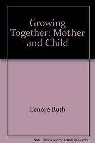 Growing Together: Mother and Child