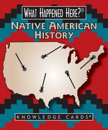 What Happened Here? Native American History Knowledge Cards Deck