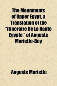 The Mounments of Upper Egypt, a Translation of the 