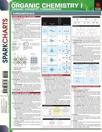 Organic Chemistry I (Organic Chemistry Fundamentals) (SparkCharts) (SparkCharts)