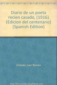 Diario de un poeta recien casado, (1916) (Edicion del centenario) (Spanish Edition)