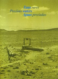 Eaux rares: Photographies = Precious waters : photographs (French Edition)