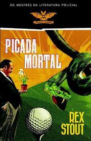 Picada Mortal (Fer-de-Lance) (Nero Wolfe, Bk 1) (Portuguese Edition)