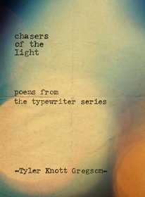 Chasers of the Light: Poems from the Typewriter Series