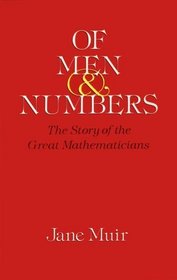 Of Men and Numbers : The Story of the Great Mathematicians