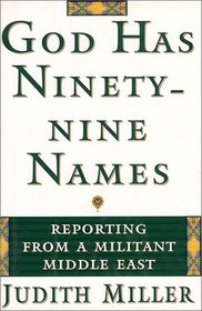 God Has Ninety-Nine Names: A Reporter's Journey Through a Militant Middle East