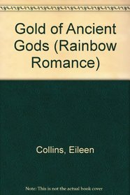 Gold of Ancient Gods (Rainbow Romance)