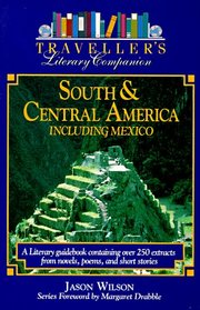 South and Central America Including Mexico (Traveller's Literary Companion)
