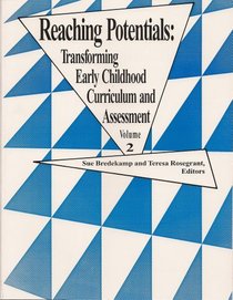 Reaching Potentials: Transforming Early Childhood Curriculum  Assessment (Naeyc)