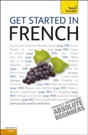 Get Started in French with Two Audio CDs: A Teach Yourself Guide (TY: Language Guides)
