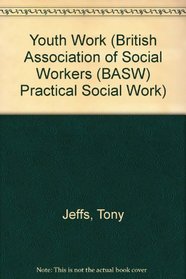 Youth Work (BASW Practical Social Work Series)