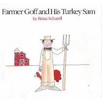 Farmer Goff and His Turkey Sam