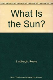 What Is the Sun?
