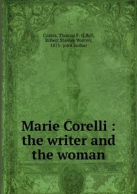 Marie Corelli the Writer and the Woman