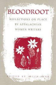 Bloodroot: Reflections on Place by Appalachian Women Writers