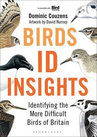 Birds: ID Insights: Identifying the More Difficult Birds of Britain