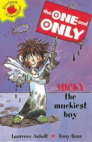 Micky the Muckiest Boy (One & Only)