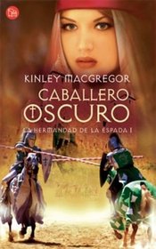 Caballero Oscuro(La Hermandad De La Espada) / The Dark Knight (Brotherhood of the Sword Series) (La Hermandad De La Espada)