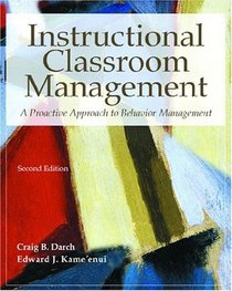 Instructional Classroom Management: A Proactive Approach to Behavior Management, Second Edition
