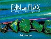 Fun with Flax: 50 Projects for Beginners