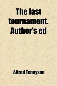 The last tournament. Author's ed