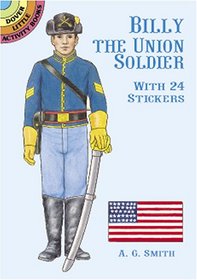 Billy the Union Soldier: With 24 Stickers (Dover Little Activity Books)