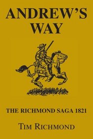 ANDREW'S WAY: THE RICHMOND SAGA 1821