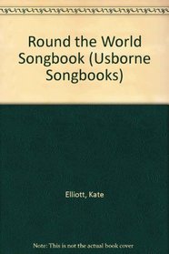 Round the World Songbook (Usborne Songbooks)