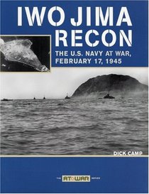 Iwo Jima Recon: The U.S. Navy at War, February 17, 1945 (At War)