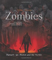 Zombies: Fantasy Art, Fiction & the Movies (Gothic Dreams)