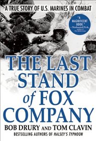 The Last Stand of Fox Company: A True Story of U.S. Marines in Combat