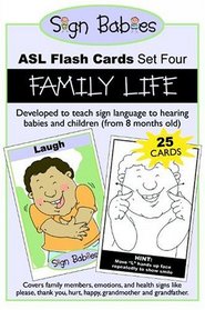 Sign Babies ASL Flash Cards, Set Four: Family Life (Sign Babies Asl Flash Cards)