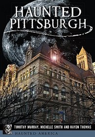 Haunted Pittsburgh (Haunted America)