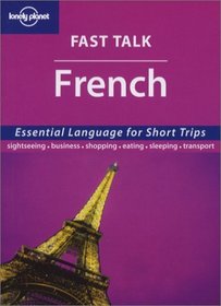 Loney Planet Fast Talk French (Fast Talk Guide)