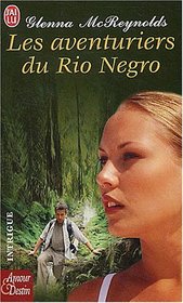 Les aventuriers du Rio Negro.