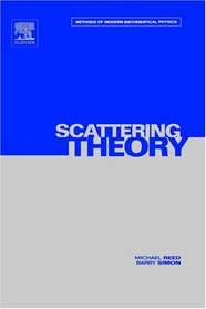 III: Scattering Theory : Volume 3 (Methods of Modern Mathematical Physics)