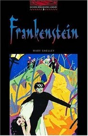 Frankenstein: Level 3: 1,000-Word Vocabulary (Oxford Bookworms Library)