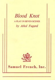 Blood knot: A play in seven scenes