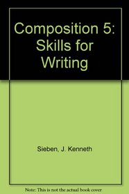 Composition 5: Skills for Writing