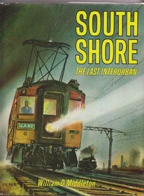 South Shore: Americas Last Interurban