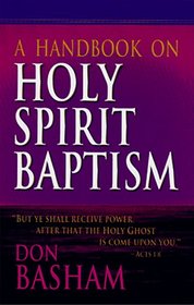 A Handbook on Holy Spirit Baptism