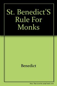 St. Benedict's rule for monks