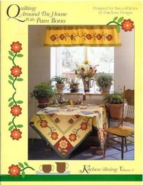 Quilting Around the House with Pam Bono (Kitchen/dining Volume 2)