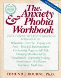 The Anxiety & Phobia Workbook (New Harbinger Workbooks) (New Harbinger Workbooks)